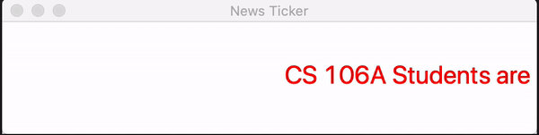 A scrolling news ticker with the messages 'CS 106A Students are Crushing it', 'So long and thanks for all the fish', and 'Avengers Assemble'