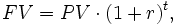 FV = PV cdot (1+r)^t,