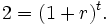 2 = (1+r)^t.,