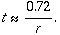 t approx (0.72)/r.