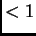 $ <1$