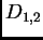 $ D_{1,2}$