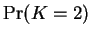 $ {\rm Pr}(K=2)$