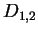 $ D_{1,2}$