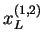 $ x^{(1,2)}_L$