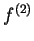$ f^{(2)}$