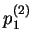 $ p_1^{(2)}$