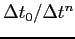 $\Delta t_0/\Delta t^n$