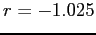 $r=-1.025$