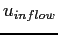 $\displaystyle u_{inflow}$