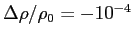 $\Delta \rho/\rho_0=-10^{-4}$