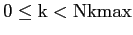 $0\le \mbox{k} < \mbox{Nkmax}$