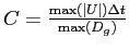$C=\frac{\max(\vert U\vert)\Delta t}{\max(D_g)}$