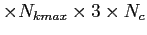 $\times N_{kmax} \times 3 \times N_c$