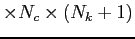 $\times N_c \times (N_{k}+1)$
