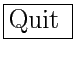 \fbox{\Large Quit \normalsize}