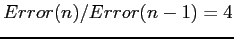 $Error(n)/Error(n-1)=4$