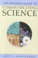 The Chicago Guide to Communicating Science