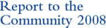 Report to the Community 2008