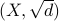 (X,sqrt{d})