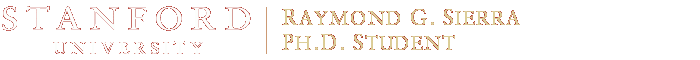 Stanford University - Raymond G. Sierra Ph.D. Student