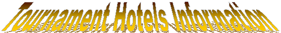 Tournament Hotels Information