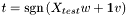 \[ t =\mbox{sgn}\left(X_{test}w+\mathbf{1}v\right) \]