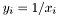 $ y_i = 1/x_i $