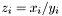 $ z_i = x_i/y_i $