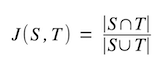 Jaccard similarity written mathematically