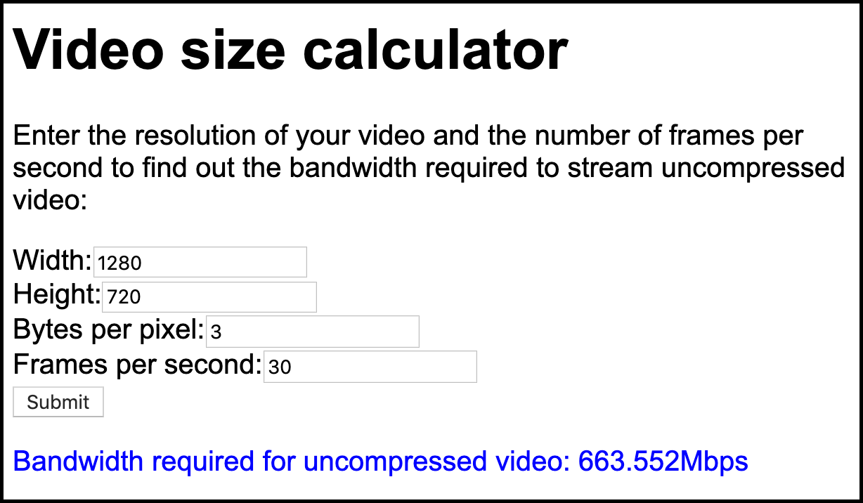 Video size calculator showing that 1 second of 1280x720 pixels would take 663Mbps of bandwidth
