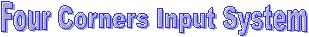 Four Corners Input System
