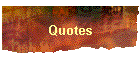 Quotes