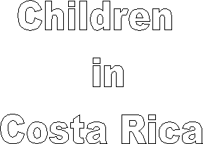 Children 
 in
Costa Rica
