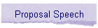 Proposal Speech