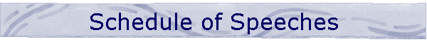 Schedule of Speeches