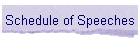 Schedule of Speeches