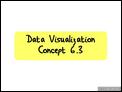 Data Visualization.  Concept 6.3