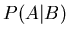 $P(A\vert B)$
