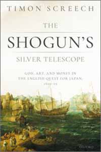 Screech, Timon (IUC ’89). The Shogun’s Silver Telescope: God, Art, and Money in the English Quest for Japan, 1600–1625. Oxford: Oxford University Press, 2020.