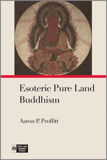 Proffitt, Aaron P. (IUC ’10). Esoteric Pure Land Buddhism. University of Hawai‘i Press, 2022.