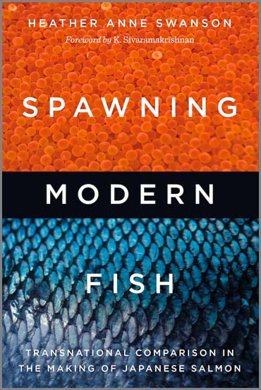 Swanson, Heather Anne (IUC ’09). Spawning Modern Fish: Transnational Comparison in the Making of Japanese Salmon. Seattle: University of Washington Press, 2022.