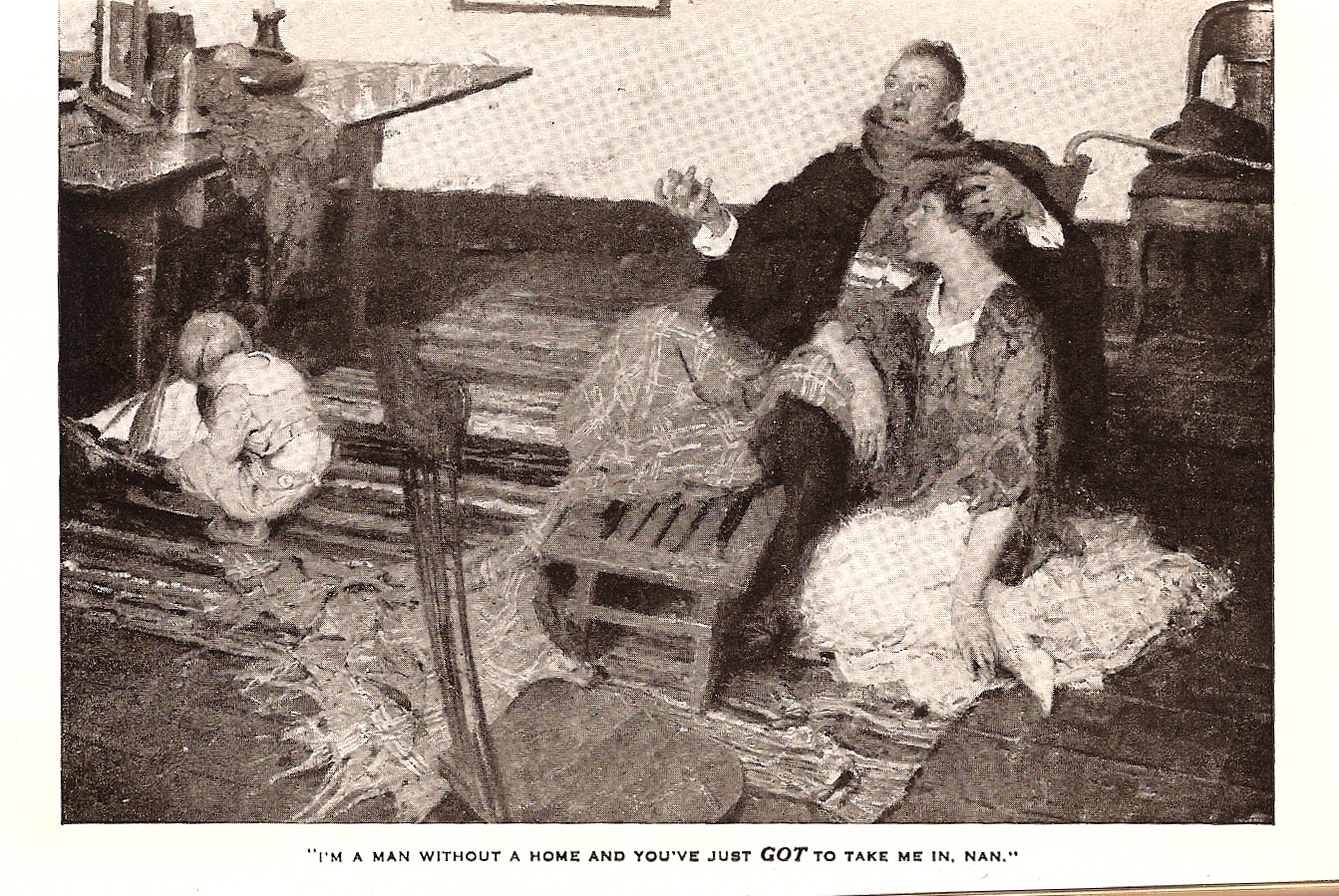 I'm a man without a home and you've just GOT to take me in, Nan.