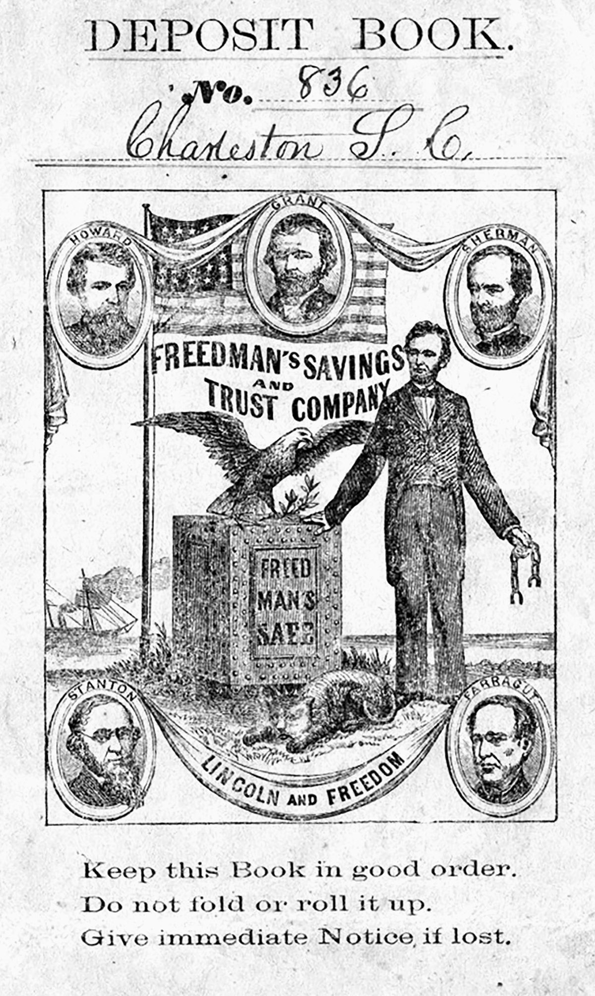 The cover of a deposit book for the Freedmenâ€™s Savings and Trust Company. The cover shows Abraham Lincoln with one hand on a safe labeled Freed-Manâ€™s Safe. His other hand holds an empty chain. Illustrations of other prominent Republicans include Howard, Grant, Sherman, Stanton, and Farragut.