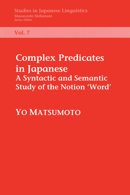 Complex Predicates in Japanese: A Syntactic and Semantic Study of the ...