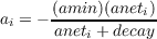       (amin-)(aneti)
ai = - aneti +decay
