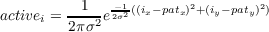 active = --1--e-2σ12((ix-patx)2+(iy- paty)2)
     i  2πσ2
