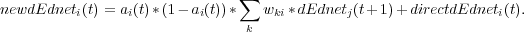                               ∑
newdEdneti(t) = ai(t)*(1- ai(t))*   wki*dEdnetk(t+1)+ directdEdneti(t).
                               k 