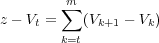        ∑m
z - Vt =  (Vk+1 - Vk)
       k=t
