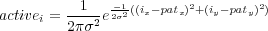 active = --1--e-2σ12((ix-patx)2+(iy- paty)2)
     i  2πσ2
